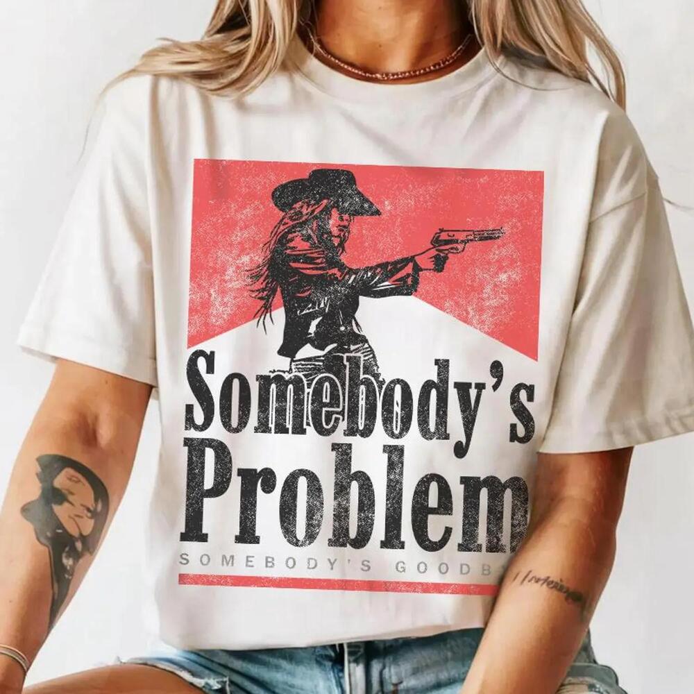 Somebody_S Problem Tshirt, 90S Country Tee, Western Tshirt